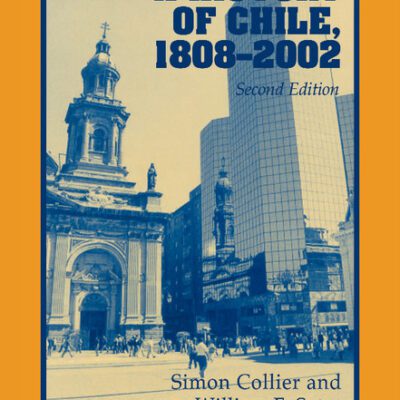 خرید و دانلود نسخه کامل کتاب A History of Chile, 1808–2002 Second Edition –  PDF