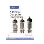 خرید و دانلود نسخه کامل کتاب A Peek at Computer Electronics – PDF