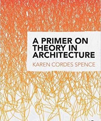 خرید و دانلود نسخه کامل کتاب A Primer on Theory in Architecture – Orginal Pdf