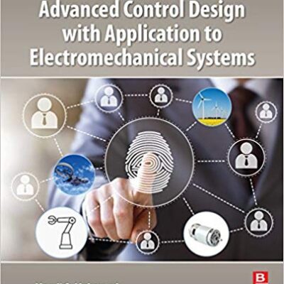 خرید و دانلود نسخه کامل کتاب Advanced Control Design with Application to Electromechanical Systems