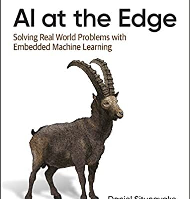 خرید و دانلود نسخه کامل کتاب AI at the Edge: Solving Real-World Problems with Embedded Machine Learning – + Pdf