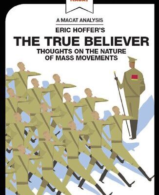 خرید و دانلود نسخه کامل کتاب An Analysis of Eric Hoffer’s The True Believer: Thoughts on the Nature of Mass Movements –  Pdf