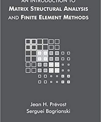 خرید و دانلود نسخه کامل کتاب An Introduction to Matrix Structural Analysis and Finite Element Methods – Pdf