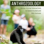 خرید و دانلود نسخه کامل کتاب Anthrozoology: Human-Animal Interactions in Domesticated and Wild Animals