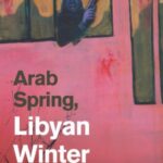 خرید و دانلود نسخه کامل کتاب Arab Spring, Libyan Winter –  PDF