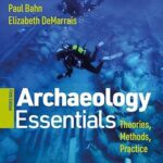خرید و دانلود نسخه کامل کتاب Archaeology Essentials: Theories, Methods, and Practice (5th Edition) –  +  Pdf