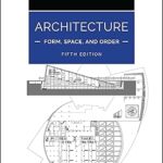 خرید و دانلود نسخه کامل کتاب Architecture: Form, Space, and Order (5th Edition) – + Pdf