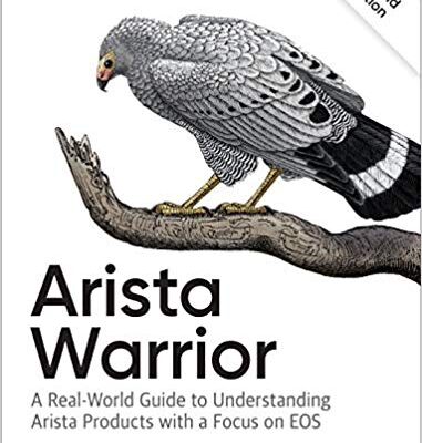 خرید و دانلود نسخه کامل کتاب Arista Warrior: Arista Products with a Focus on EOS 2nd Edition