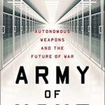 خرید و دانلود نسخه کامل کتاب Army of None: Autonomous Weapons and the Future of War –  +  Pdf