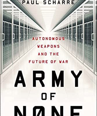 خرید و دانلود نسخه کامل کتاب Army of None: Autonomous Weapons and the Future of War –  +  Pdf