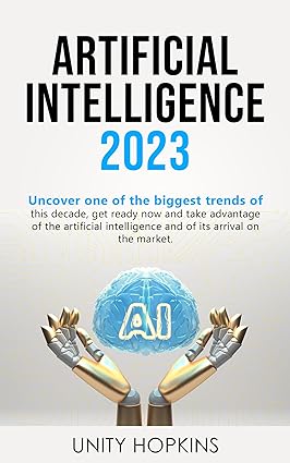 خرید و دانلود نسخه کامل کتاب ARTIFICIAL INTELLIGENCE 2023: Uncover one of the biggest trends of this decade, get ready now and take advantage of the artificial intelligence and of its arrival on the market – + Pdf_6836320cec77e.jpeg خرید و دانلود نسخه کامل کتاب ARTIFICIAL INTELLIGENCE 2023: Uncover one of the biggest trends of this decade, get ready now and take advantage of the artificial intelligence and of its arrival on the market – + Pdf