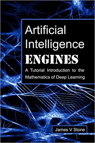خرید و دانلود نسخه کامل کتاب Artificial Intelligence Engines: A Tutorial Introduction to the Mathematics of Deep Learning – Pdf_683642b113a24.jpeg خرید و دانلود نسخه کامل کتاب Artificial Intelligence Engines: A Tutorial Introduction to the Mathematics of Deep Learning – Pdf