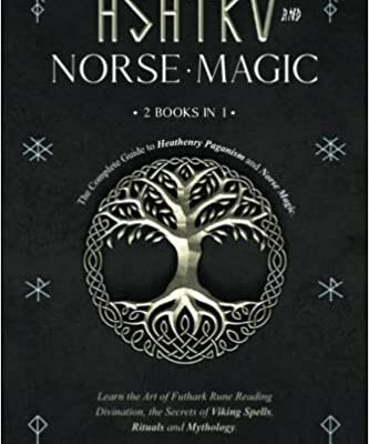 خرید و دانلود نسخه کامل کتاب Asatru and Norse Magic: 2 books in 1 – The Complete Guide to Heathenry Paganism and Norse Magic.[2022] –  +  pdf