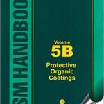 خرید و دانلود نسخه کامل کتاب ASM Handbook, Volume 5B: Protective Organic Coatings