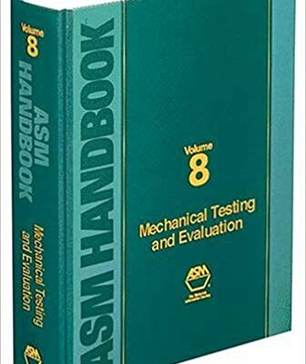 خرید و دانلود نسخه کامل کتاب ASM Handbook, Volume 8: Mechanical Testing and Evaluation
