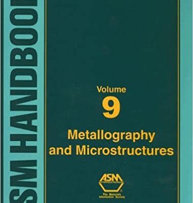 خرید و دانلود نسخه کامل کتاب ASM Handbook, Volume 9: Metallography And Microstructures (ASM Handbook) (ASM Handbook) – PDF
