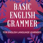 خرید و دانلود نسخه کامل کتاب BASIC ENGLISH GRAMMAR : For English Language Learner’s Kindle Edition –  +  PDF
