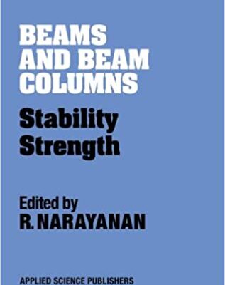 خرید و دانلود نسخه کامل کتاب Beams and Beam Columns: Stability and strength – Pdf