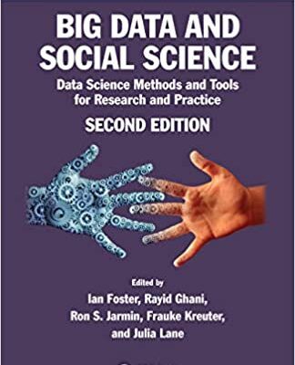 خرید و دانلود نسخه کامل کتاب Big Data and Social Science: Data Science Methods and Tools for Research and Practice (2nd Edition) –  Pdf