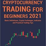 خرید و دانلود نسخه کامل کتاب Bitcoin and Cryptocurrency Trading for Beginners [2021] –  +  pdf