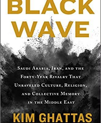 خرید و دانلود نسخه کامل کتاب Black Wave: Saudi Arabia, Iran, and the Forty-Year Rivalry That Unraveled Culture, Religion, and Collective Memory in the Middle East –  +  Pdf