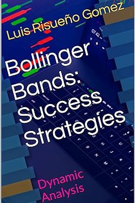 خرید و دانلود نسخه کامل کتاب Bollinger Bands: Success Strategies: Dynamic Analysis –  +  Pdf