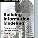 خرید و دانلود نسخه کامل کتاب Building Information Modeling:  Framework for Structural Design