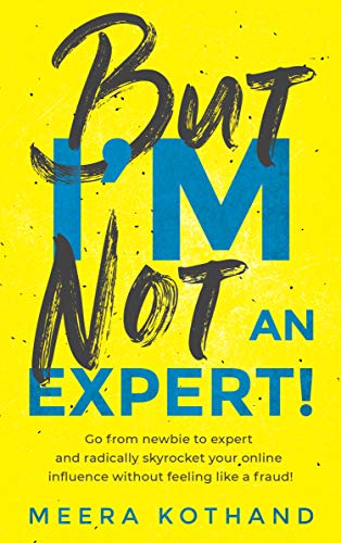 خرید و دانلود نسخه کامل کتاب But I’m Not An Expert!: Go from newbie to expert and radically skyrocket your influence without feeling like a fraud Kindle Edition – + PDF_6836429b4aa24.jpeg خرید و دانلود نسخه کامل کتاب But I’m Not An Expert!: Go from newbie to expert and radically skyrocket your influence without feeling like a fraud Kindle Edition – + PDF