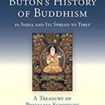 خرید و دانلود نسخه کامل کتاب Buton’s History of Buddhism in India and Its Spread to Tibet: A Treasury of Priceless Scripture (Tsadra Book 12) –  +  pdf