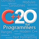خرید و دانلود نسخه کامل کتاب C++20 for Programmers: An Objects-Natural Approach (3rd Edition) – Pdf