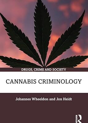 خرید و دانلود نسخه کامل کتاب Cannabis Criminology (Drugs, Crime and Society) –  PDF