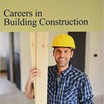 خرید و دانلود نسخه کامل کتاب Careers in Building Construction (Careers Series)