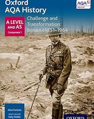 خرید و دانلود نسخه کامل کتاب Challenge and Transformation: Britain c1851-1964 (Oxford A Level History for AQA) –  Pdf