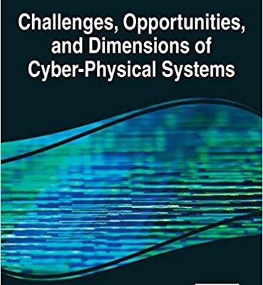 خرید و دانلود نسخه کامل کتاب Challenges, Opportunities, and Dimensions of Cyber-Physical Systems