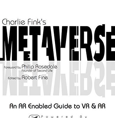 خرید و دانلود نسخه کامل کتاب Charlie Fink’s Metaverse – An AR Enabled Guide to AR & VR –  +  PDF