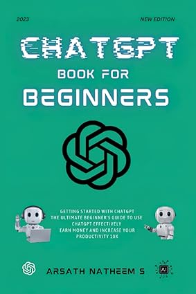 خرید و دانلود نسخه کامل کتاب CHATGPT BOOK FOR BEGINNERS: Getting Started with ChatGPT, The Ultimate Beginner’s Guide to Use ChatGPT Effectively, Earn Money and Increase Your Productivity 10x – + Pdf_683632fc995eb.jpeg خرید و دانلود نسخه کامل کتاب CHATGPT BOOK FOR BEGINNERS: Getting Started with ChatGPT, The Ultimate Beginner’s Guide to Use ChatGPT Effectively, Earn Money and Increase Your Productivity 10x – + Pdf