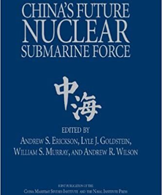 خرید و دانلود نسخه کامل کتاب China’s Future Nuclear Submarine Force –  Pdf