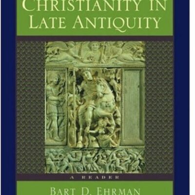 خرید و دانلود نسخه کامل کتاب Christianity in Late Antiquity, 300-450 C.E.: A Reader –  PDF