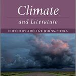 خرید و دانلود نسخه کامل کتاب Climate and Literature (Cambridge Critical Concepts) BY Johns-Putra –  Pdf