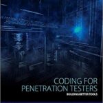 خرید و دانلود نسخه کامل کتاب Coding for Penetration Testers: Building Better Tools