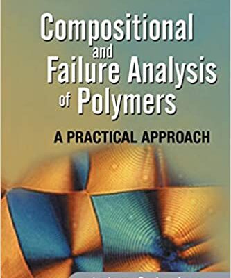 خرید و دانلود نسخه کامل کتاب Compositional and Failure Analysis of Polymers: A Practical Approach – Pdf