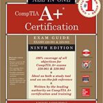 خرید و دانلود نسخه کامل کتاب CompTIA A+ Certification All-in-One Exam Guide, Ninth Edition (Exams 220-901 & 220-902) 9th Edition