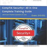 خرید و دانلود نسخه کامل کتاب CompTIA Security+ All in One Complete Training Guide with Exam Practice Questions & Labs:  Exam SY0-501