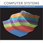 خرید و دانلود نسخه کامل کتاب Computer Systems: A Programmer’s Perspective plus Mastering Engineering with Pearson eText 3rd Edition
