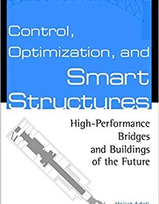 خرید و دانلود نسخه کامل کتاب Control, Optimization, and Smart Structures: High-Performance Bridges and Buildings of the Future – Pdf