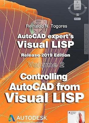 خرید و دانلود نسخه کامل کتاب Controlling AutoCAD from Visual LISP: Release 2019 edition. (AutoCAD expert’s Visual LISP Book 2) –  +  PDF