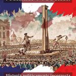 خرید و دانلود نسخه کامل کتاب ¡Creer o morir!: Historia políticamente incorrecta de la Revolución francesa (Spanish Edition) –  +  pdf