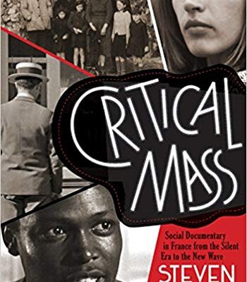 خرید و دانلود نسخه کامل کتاب Critical Mass: Social Documentary in France from the Silent Era to the New Wave