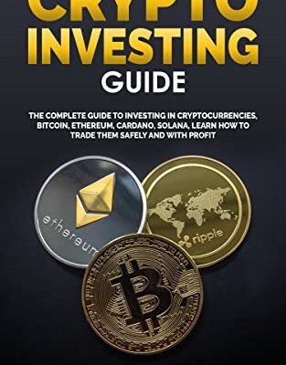 خرید و دانلود نسخه کامل کتاب CRYPTO INVESTING GUIDE: The complete guide to investing in Cryptocurrencies, Bitcoin, Ethereum, Cardano, Solana, Learn how [2022] –  +  pdf