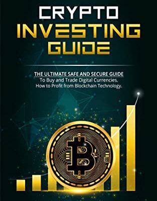 خرید و دانلود نسخه کامل کتاب CRYPTO INVESTING GUIDE – The Ultimate Safe and Secure Guide: To Buy and Trade Digital Currencies. [2022] –  +  pdf